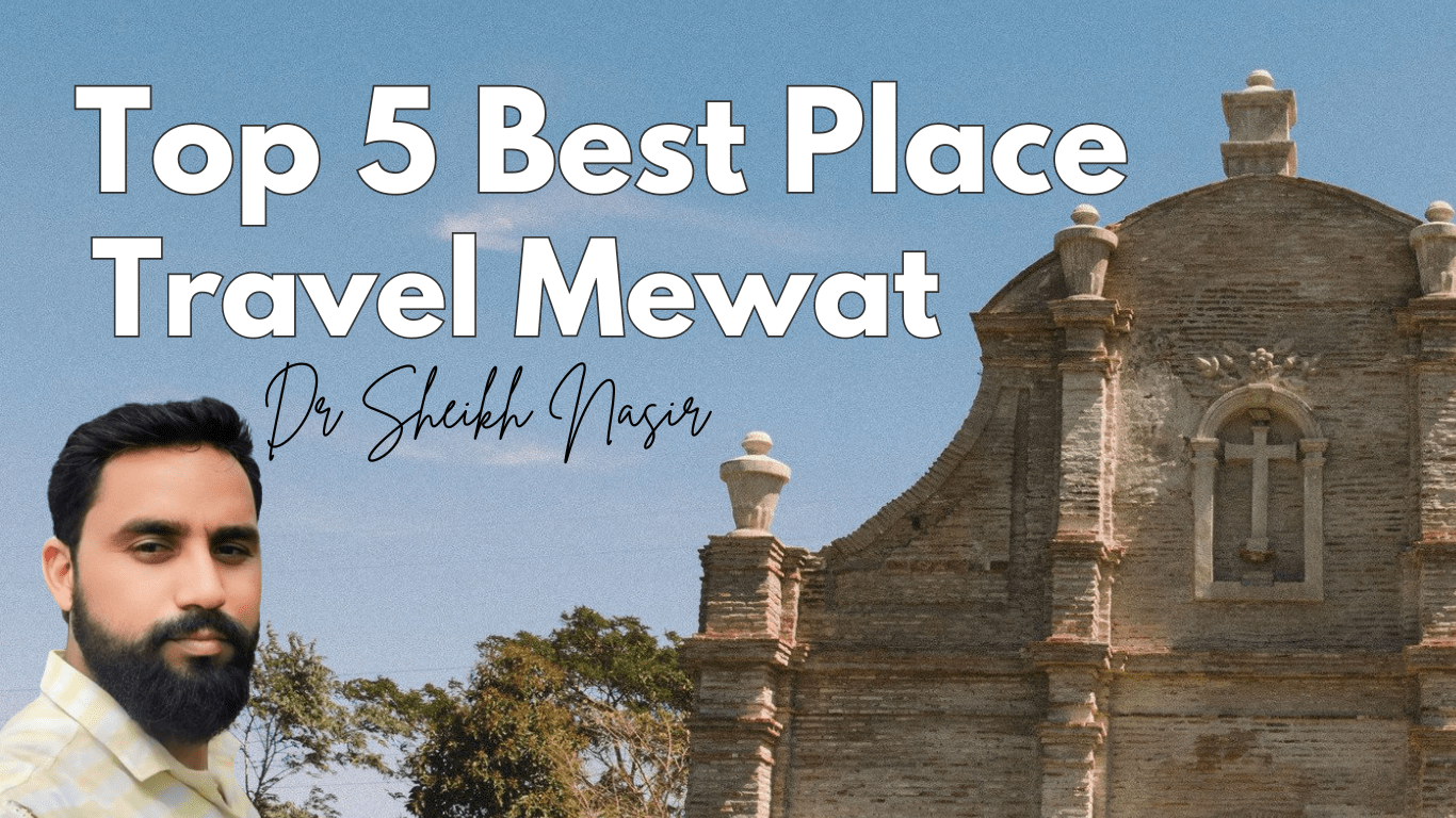 5 Top Best Travel Places in Mewat